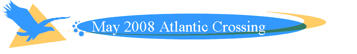 May 2008 Atlantic Crossing